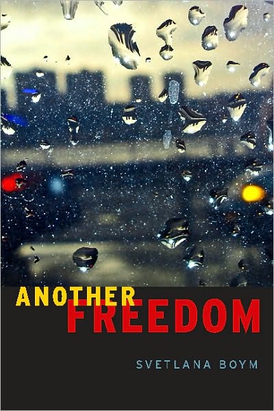 Another Freedom: The Alternative History of an Idea - Svetlana Boym - Books - The University of Chicago Press - 9780226069739 - May 15, 2010