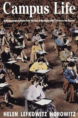 Campus Life: Undergraduate Cultures from the End of the Eighteenth Century to the Present - Emersion: Emergent Village resources for communities of faith - Helen Lefkowitz Horowitz - Bücher - The University of Chicago Press - 9780226353739 - 15. April 1988