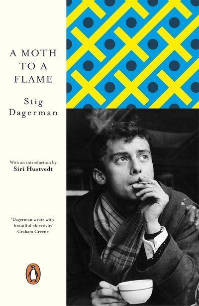 Cover for Stig Dagerman · A Moth to a Flame - Penguin European Writers (Taschenbuch) (2019)