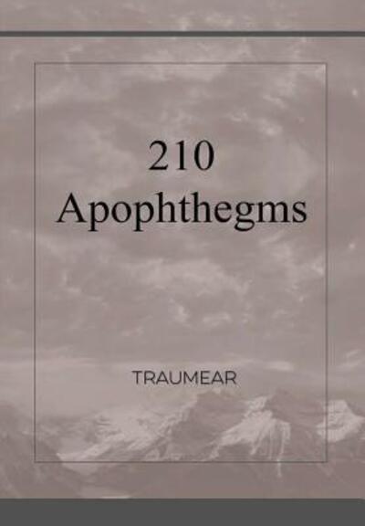 Cover for Traumear · 210 Apophthegms (Hardcover Book) (2017)