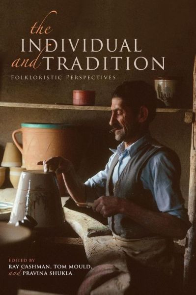 Cover for Ray Cashman · The Individual and Tradition: Folkloristic Perspectives (Paperback Book) (2011)