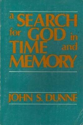 Cover for John S. Dunne · Search for God in Time and Memory, A (Paperback Book) (1977)