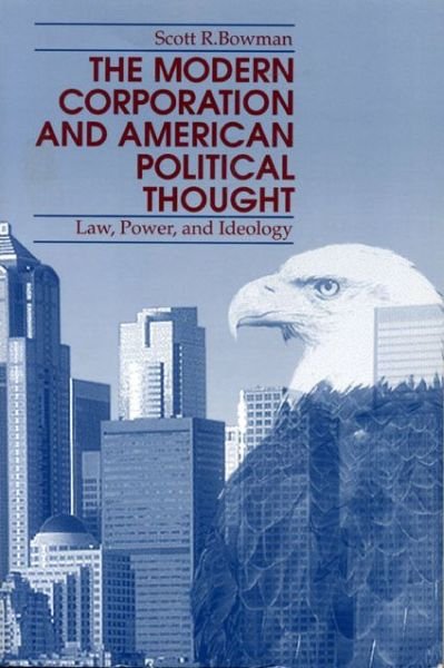 Cover for Scott Bowman · The Modern Corporation and American Political Thought: Law, Power, and Ideology (Paperback Bog) (1995)