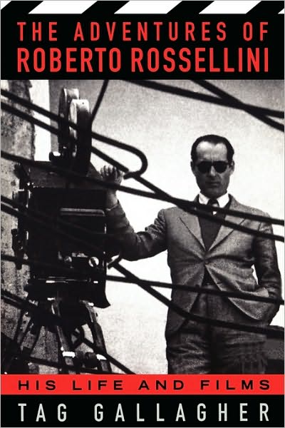 Cover for Tag Gallagher · The Adventures Of Roberto Rossellini: His Life And Films (Paperback Bog) (1998)