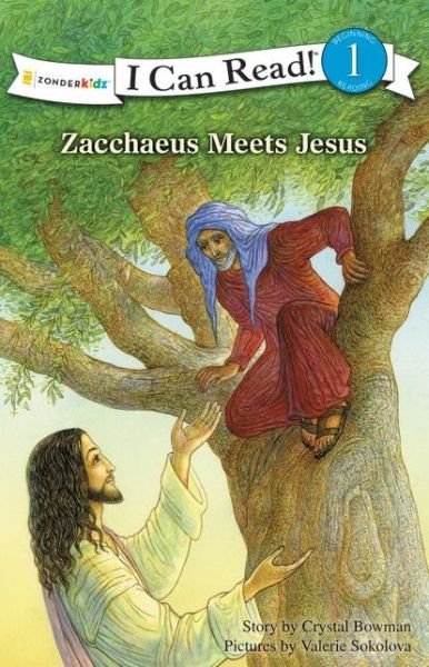 Cover for Crystal Bowman · Zacchaeus Meets Jesus: Level 1 - I Can Read! / Bible Stories (Paperback Book) (2012)