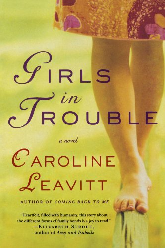 Cover for Caroline Leavitt · Girls in Trouble: a Novel (Paperback Book) [First edition] (2005)