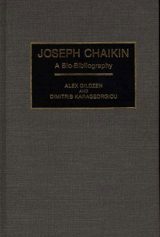 Cover for Alex Gildzen · Joseph Chaikin: A Bio-Bibliography - Bio-Bibliographies in the Performing Arts (Hardcover Book) (1992)