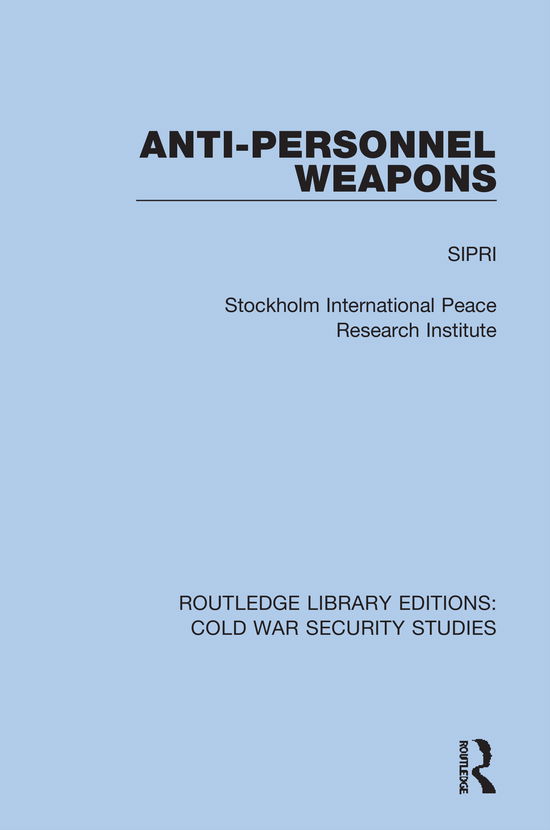 Cover for Sipri · Anti-personnel Weapons - Routledge Library Editions: Cold War Security Studies (Gebundenes Buch) (2021)