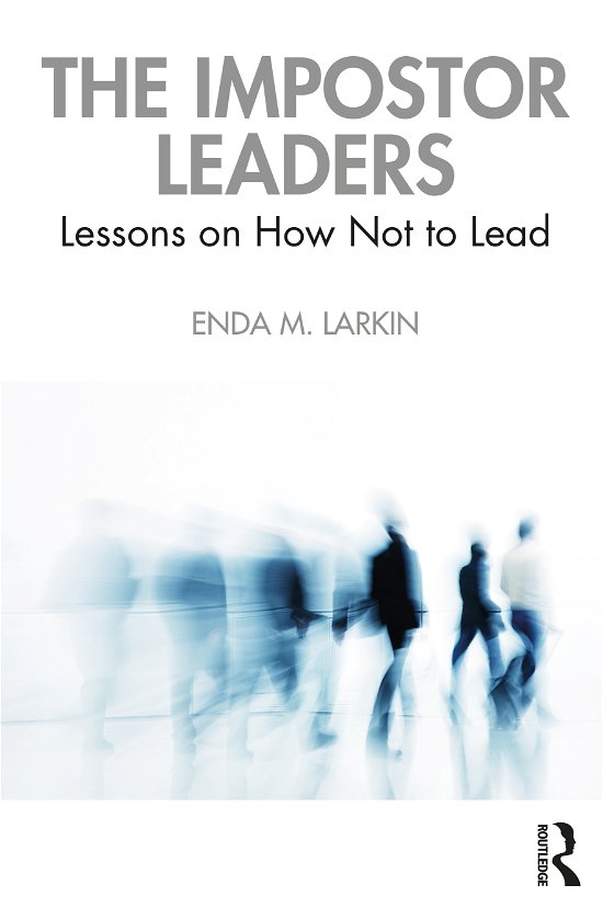 Cover for Enda M. Larkin · The Impostor Leaders: Lessons on How Not to Lead (Paperback Bog) (2021)