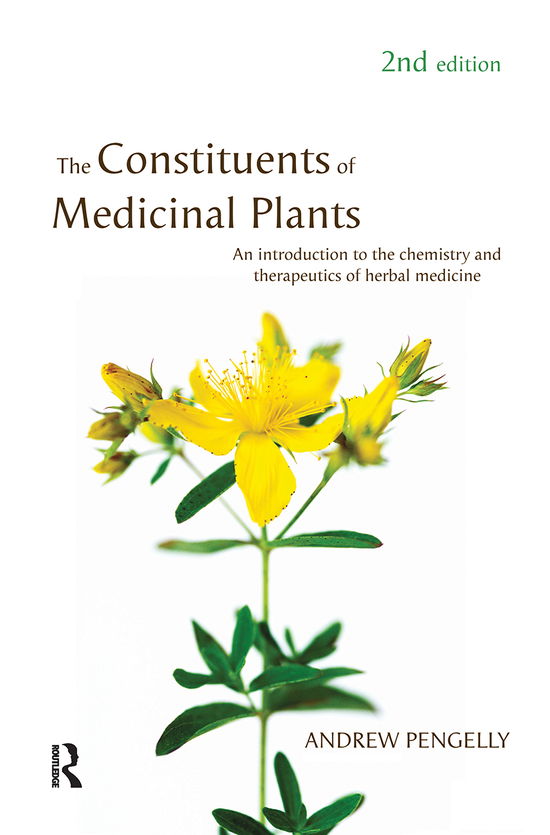 Cover for Andrew Pengelly · The Constituents of Medicinal Plants: An introduction to the chemistry and therapeutics of herbal medicine (Hardcover Book) (2021)