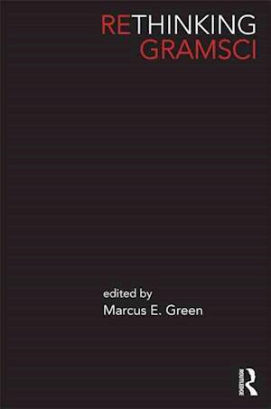 Cover for Jim Grant · Rethinking Gramsci - Routledge Innovations in Political Theory (Hardcover Book) (2011)