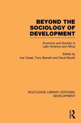 Cover for Ivar Oxaal · Beyond the Sociology of Development: Economy and Society in Latin America and Africa - Routledge Library Editions: Development (Paperback Book) (2013)