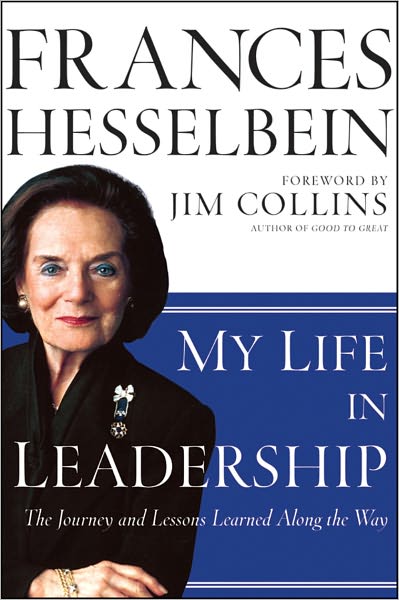 My Life in Leadership: The Journey and Lessons Learned Along the Way - Frances Hesselbein Leadership Forum - Hesselbein, Frances (Chairman of the Board of Governors Peter F. Drucker Foundation for Nonprofit Management in New York City) - Böcker - John Wiley & Sons Inc - 9780470905739 - 4 mars 2011