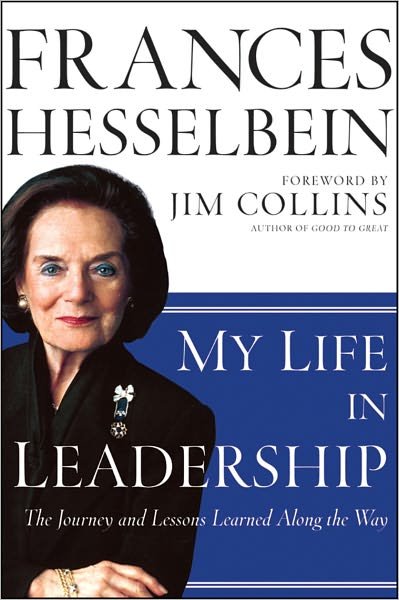 Cover for Hesselbein, Frances (Chairman of the Board of Governors Peter F. Drucker Foundation for Nonprofit Management in New York City) · My Life in Leadership: The Journey and Lessons Learned Along the Way - Frances Hesselbein Leadership Forum (Gebundenes Buch) (2011)
