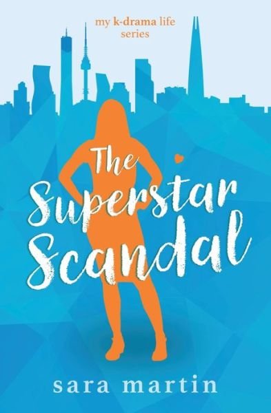 Cover for Sara Martin · The Superstar Scandal - My K-Drama Life (Paperback Book) (2021)