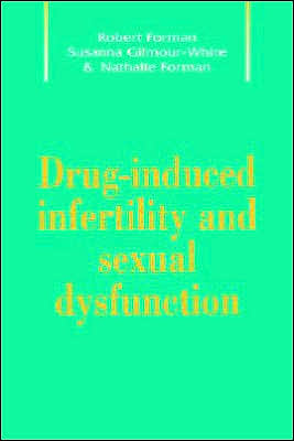 Cover for Forman, Robert G. (Guy's and St Thomas' Hospital, London) · Drug-Induced Infertility and Sexual Dysfunction (Paperback Book) (2005)