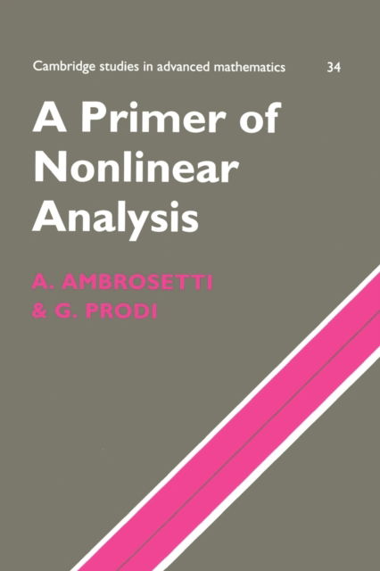 Cover for Ambrosetti, Antonio (Scuola Normale Superiore, Pisa) · A Primer of Nonlinear Analysis - Cambridge Studies in Advanced Mathematics (Paperback Book) (1995)