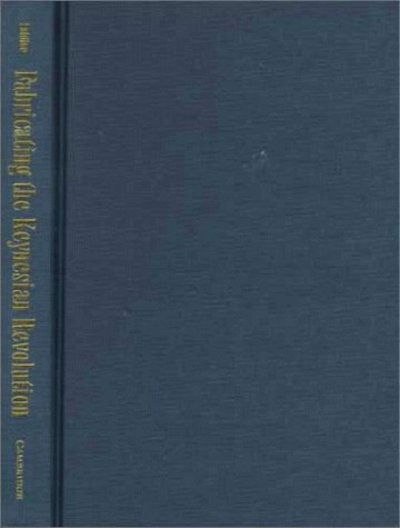 Cover for Laidler, David (University of Western Ontario) · Fabricating the Keynesian Revolution: Studies of the Inter-war Literature on Money, the Cycle, and Unemployment - Historical Perspectives on Modern Economics (Hardcover Book) (1999)