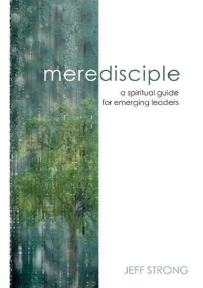 Cover for Jeff Strong · Mere Disciple (Book) (2010)