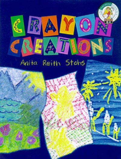 Cover for A R Stohs · Crayon Creations (Paperback Book) (1997)