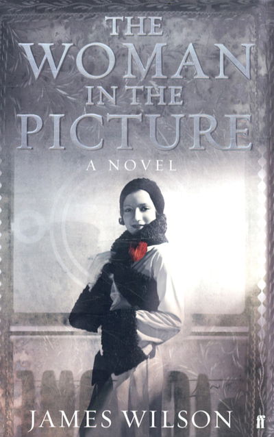 Cover for James Wilson · The Woman in the Picture (Hardcover Book) [Main edition] (2006)