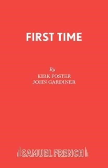 Cover for Kirk Foster · First Time: A Musical - Acting Edition S. (Paperback Book) (1986)