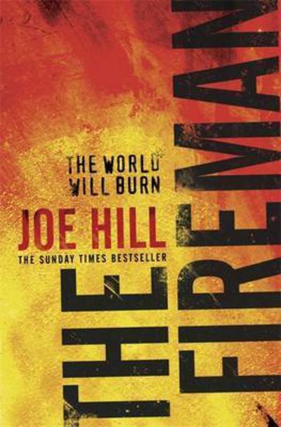 Cover for Joe Hill · The Fireman: The chilling horror thriller from the author of NOS4A2 and THE BLACK PHONE (Pocketbok) (2017)
