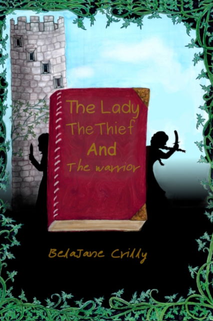 Cover for Belajane Crilly · The Lady, the Thief and the Warrior (Paperback Book) (2021)