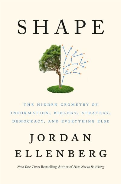 Cover for Jordan Ellenberg · Shape: The Hidden Geometry of Information, Biology, Strategy, Democracy, and Everything Else (Paperback Book) (2021)
