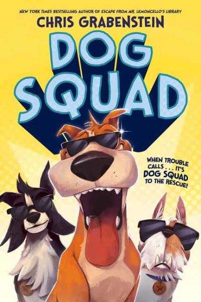 Cover for Chris Grabenstein · Dog Squad (Hardcover Book) (2021)