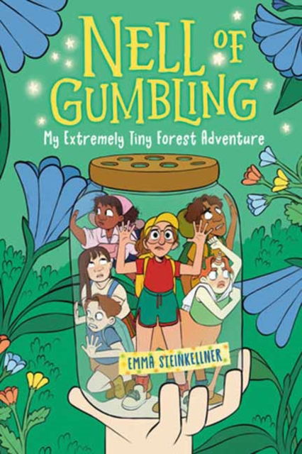 Cover for Emma Steinkellner · Nell of Gumbling: My Extremely Tiny Forest Adventure (Paperback Book) (2024)