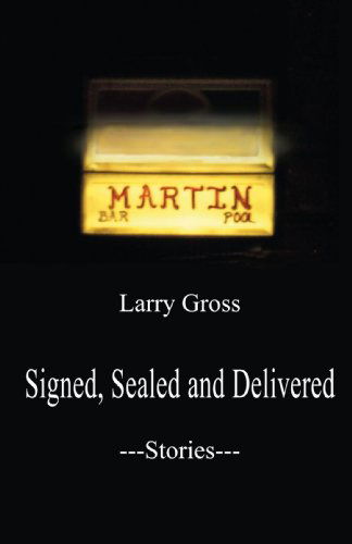 Cover for Larry Gross · Signed, Sealed and Delivered: Stories (Paperback Book) (2005)