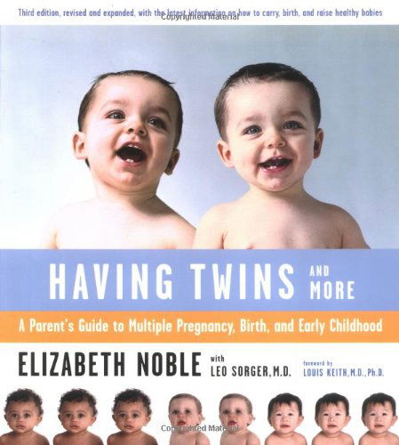 Cover for Louis G. Keith · Having Twins and More: a Parent's Guide to Multiple Pregnancy, Birth, and Early Childhood (Paperback Book) [3 Sub edition] (2003)