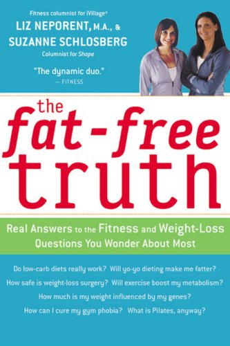 Cover for Liz Neporent · The Fat-free Truth: Real Answers to the Fitness and Weight-loss Questions You Wonder About Most (Paperback Book) (2005)