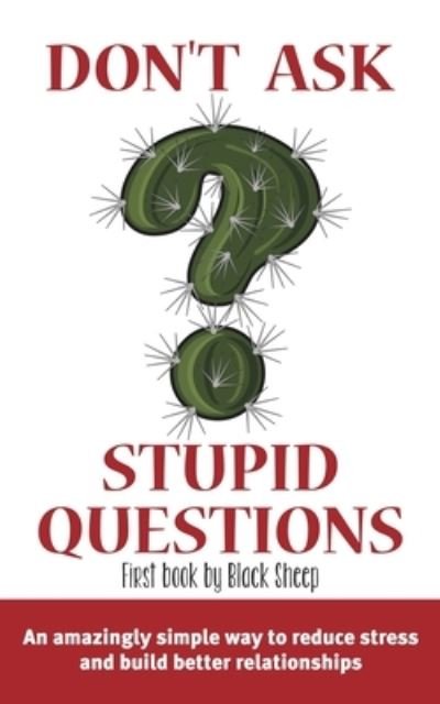 Cover for Black Sheep · Don't Ask Stupid Questions (Paperback Bog) (2021)