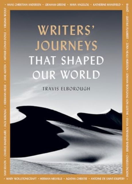 Travis Elborough · Writers' Journeys That Shaped Our World: In the Footsteps of the Literary Greats - Journeys of Note (Paperback Book) (2024)