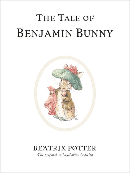 Cover for Beatrix Potter · The Tale of Benjamin Bunny: The original and authorized edition - Beatrix Potter Originals (Hardcover bog) (2002)