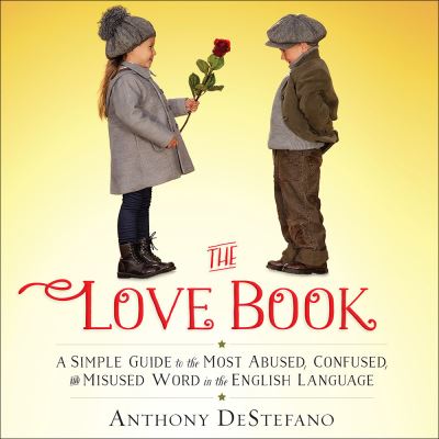 Cover for Anthony DeStefano · The Love Book (Hardcover Book) (2016)