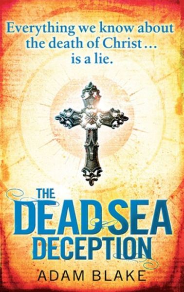 Cover for Adam Blake · The Dead Sea Deception: A truly thrilling race against time to reveal a shocking secret - Heather Kennedy (Paperback Bog) (2011)