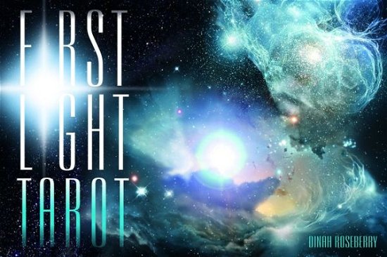 Cover for Dinah Roseberry · First Light Tarot: 22 Majors, 22 Insights, 22 Spread Cards (Paperback Book) (2016)
