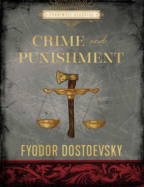 Crime and Punishment - Chartwell Classics - Fyodor Dostoyevsky - Books - Quarto Publishing Group USA Inc - 9780785841739 - November 1, 2022