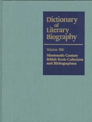 Cover for William Baker · Dictionary of Literary Biography: Nineteenth-century Brtsh Book Collectors and Bibliographers (Hardcover Book) (1997)