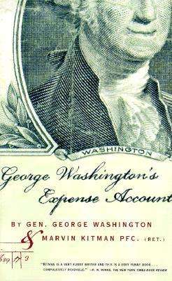 Cover for Marvin Kitman · George Washington's Expense Account: Gen. George Washington and Marvin Kitman, Pfc. (Ret.) (Paperback Book) (2001)