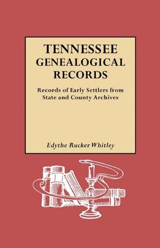 Cover for Edythe Johns Rucker Whitley · Tennessee Genealogical Records: Records of Early Settlers from State and County (Paperback Book) [4th edition] (2010)