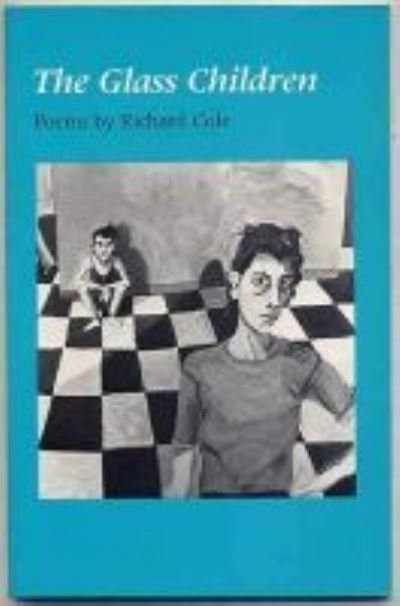Cover for Richard Cole · The Glass Children: Poetry (Paperback Book) (1986)