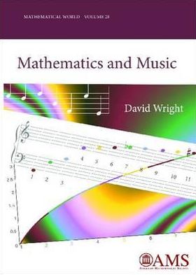 Cover for David Wright · Mathematics and Music - Mathematical World (Paperback Book) (2009)