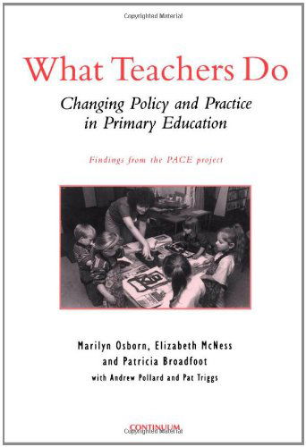 Cover for Pat Triggs · What Teachers Do: Changing Policy and Practice in Primary Education (Taschenbuch) (2001)