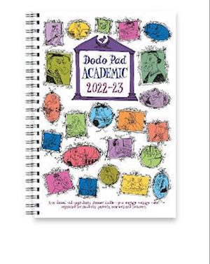 Cover for Lord Dodo · Dodo Pad Academic A5 Diary 2022-2023 - Mid Year / Academic Year Week to View Diary: A combined doodle-memo-message-engagement-calendar-organiser-planner for  students, parents, teachers &amp; scholars (Book) [17 Revised edition] (2022)