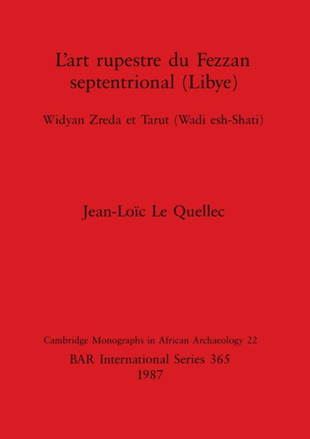 Cover for Jean-Lo?c Le Quellec · L' art rupestre du Fezzan septentrional (Libye) (N/A) (1987)