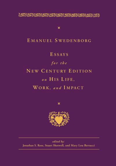 Emanuel Swedenborg: Essays for the New Century Edition on His Life, Work, and Impact - New Century Edition (Hardcover Book) (2024)